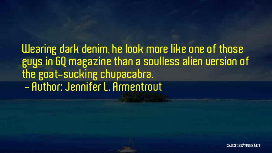 Gq Quotes By Jennifer L. Armentrout