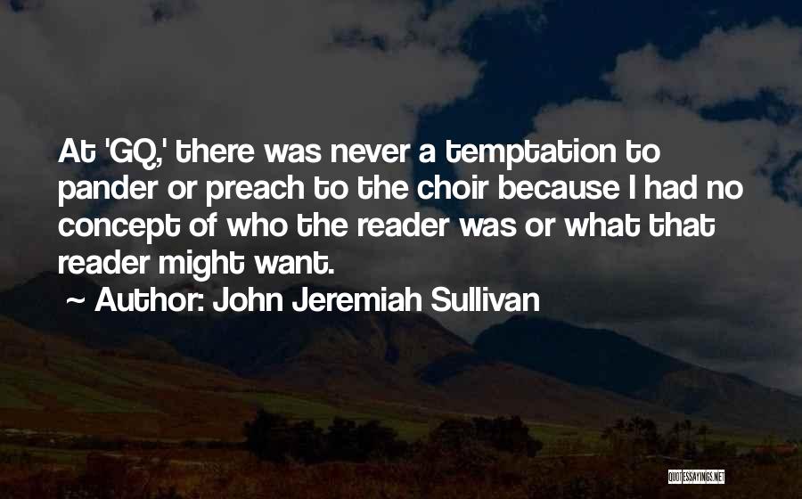 Gq Quotes By John Jeremiah Sullivan