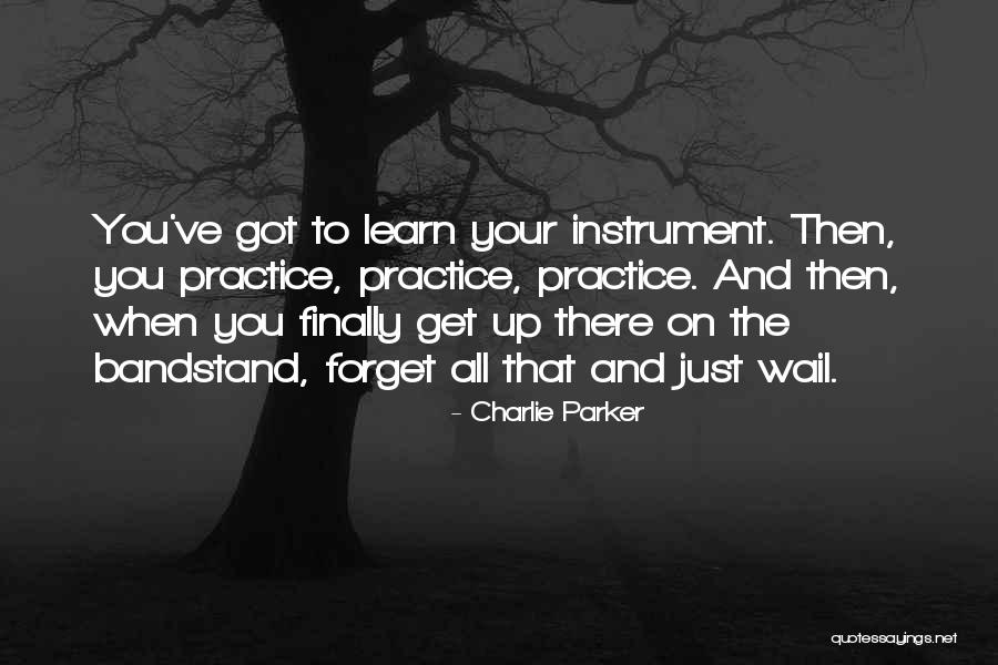 Gr20 Quotes By Charlie Parker Gr20 Quotes By Charlie Parker