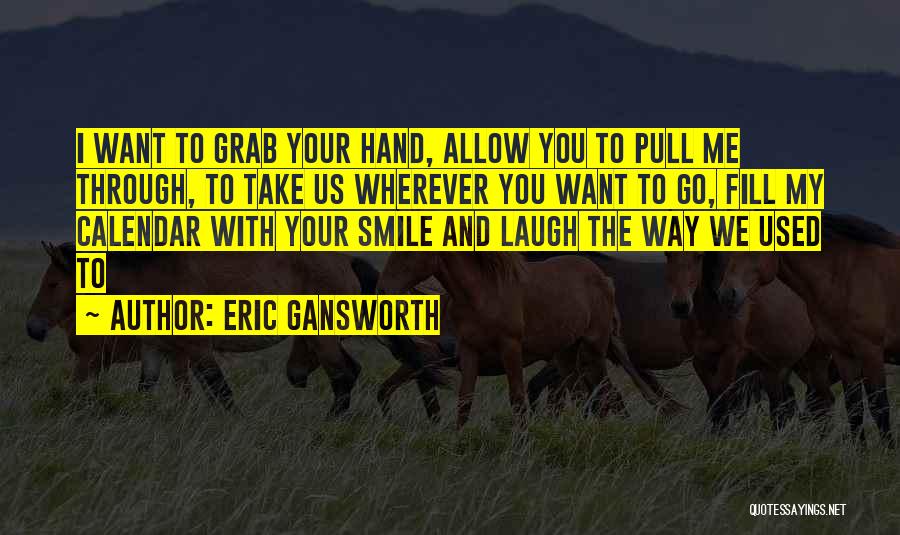 Grab Hand Quotes By Eric Gansworth