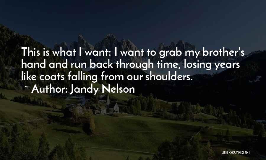 Grab Hand Quotes By Jandy Nelson