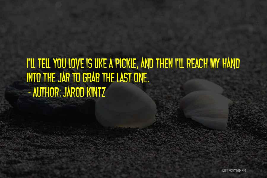 Grab Hand Quotes By Jarod Kintz