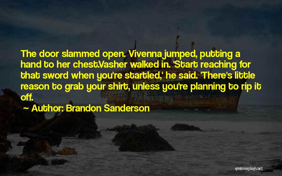 Grab Her Quotes By Brandon Sanderson