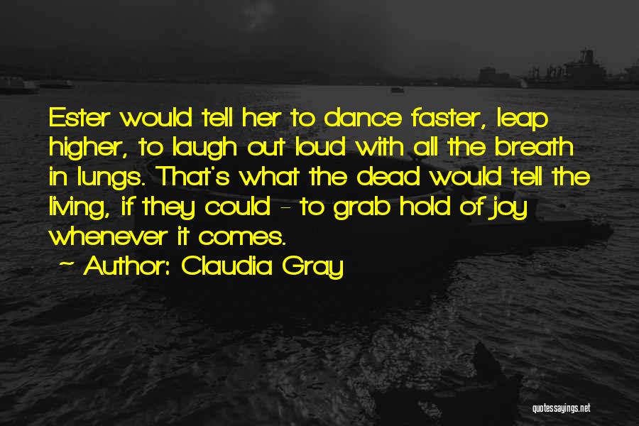 Grab Her Quotes By Claudia Gray