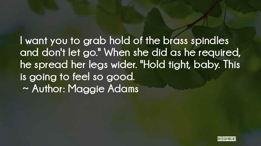 Grab Her Quotes By Maggie Adams