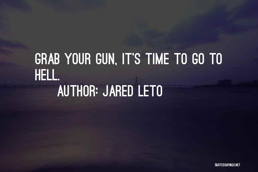 Grab It Quotes By Jared Leto