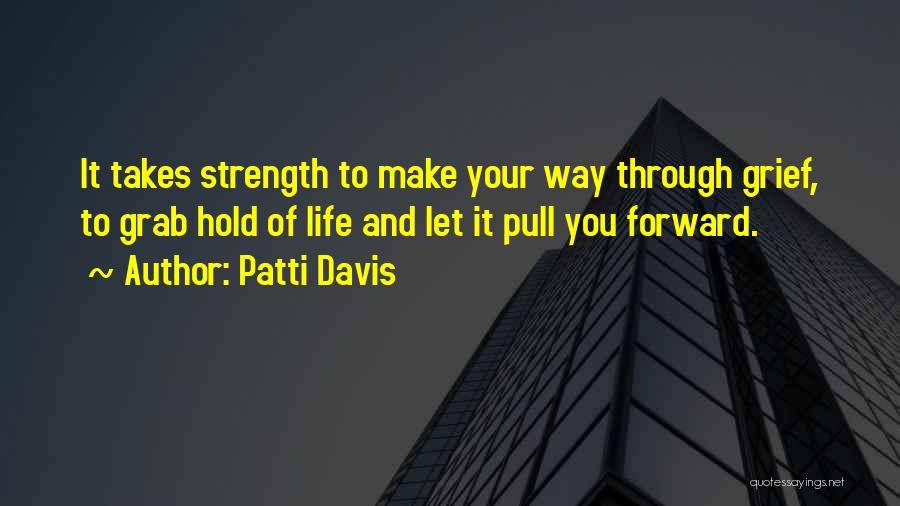 Grab It Quotes By Patti Davis