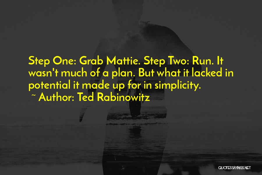 Grab It Quotes By Ted Rabinowitz