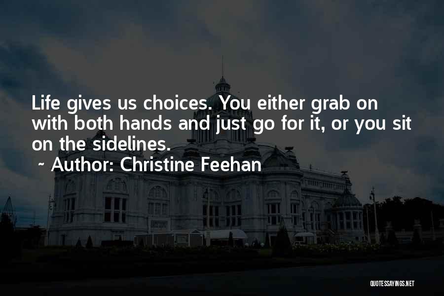 Grab It With Both Hands Quotes By Christine Feehan