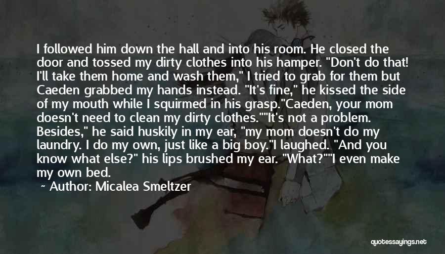 Grab It With Both Hands Quotes By Micalea Smeltzer