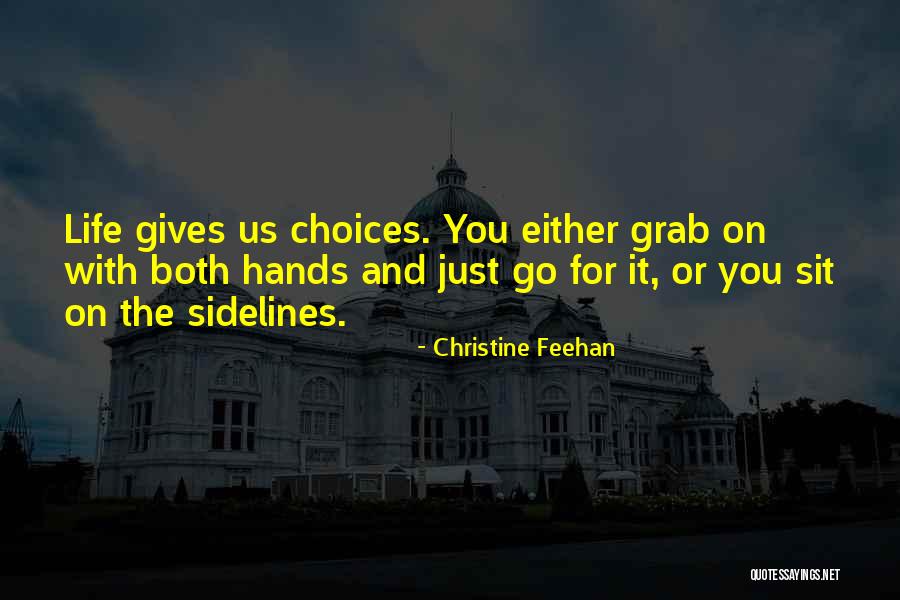 Grab Life Quotes By Christine Feehan Grab Life Quotes By Christine Feehan