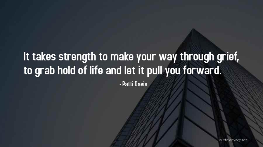Grab Life Quotes By Patti Davis Grab Life Quotes By Patti Davis
