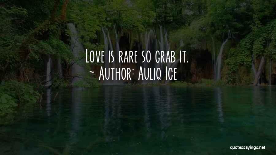 Grab Love Quotes By Auliq Ice
