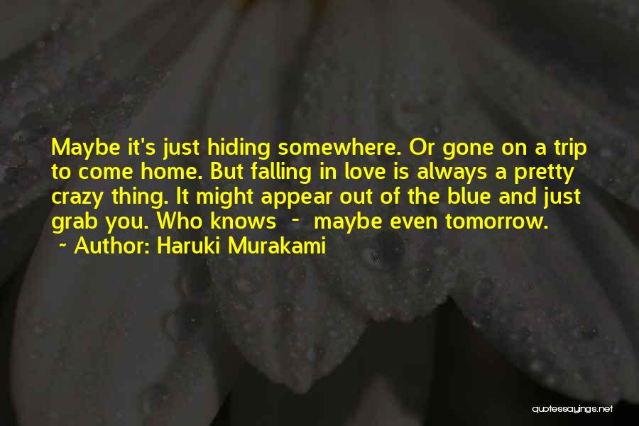 Grab Love Quotes By Haruki Murakami