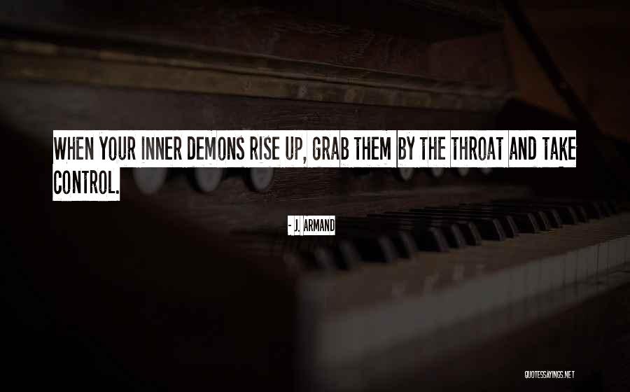 Grab My Throat Quotes By J. Armand Grab My Throat Quotes By J. Armand
