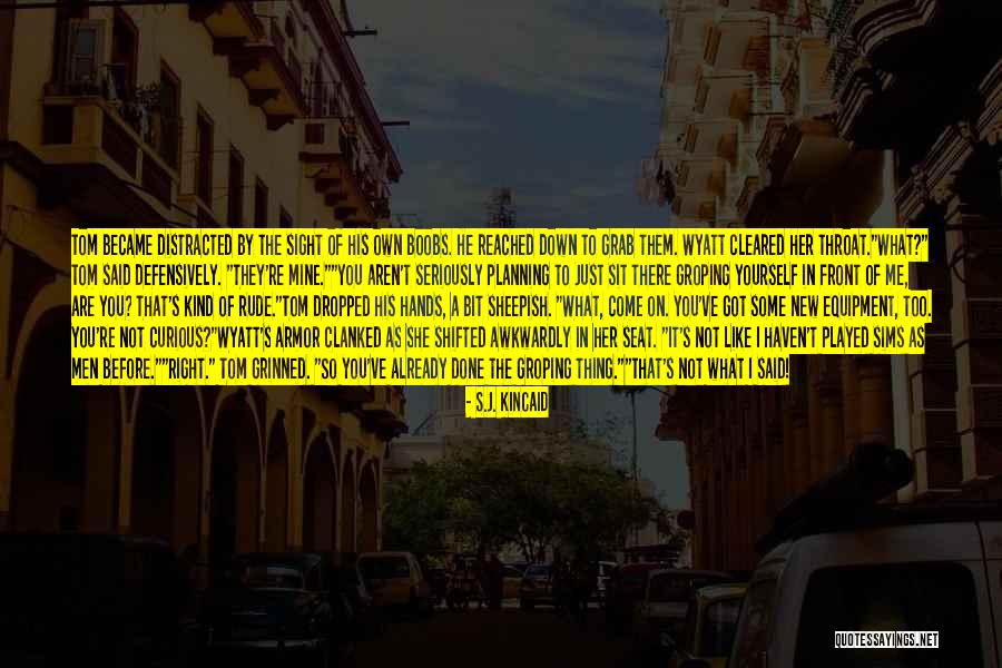 Grab My Throat Quotes By S.J. Kincaid Grab My Throat Quotes By S.J. Kincaid