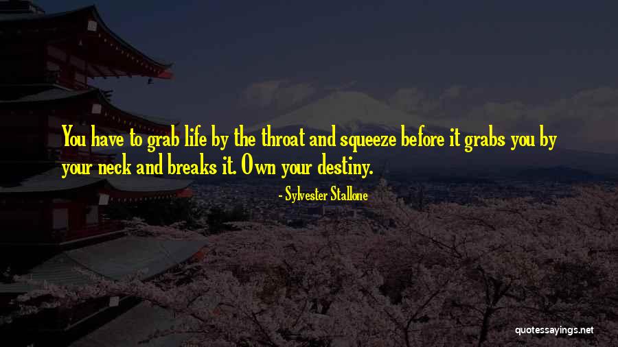Grab My Throat Quotes By Sylvester Stallone Grab My Throat Quotes By Sylvester Stallone