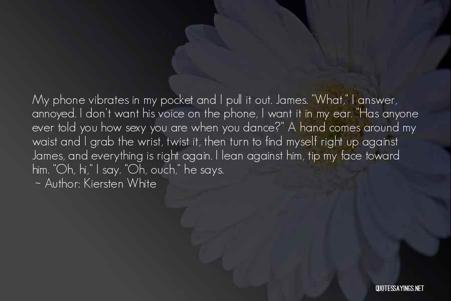 Grab My Waist Quotes By Kiersten White