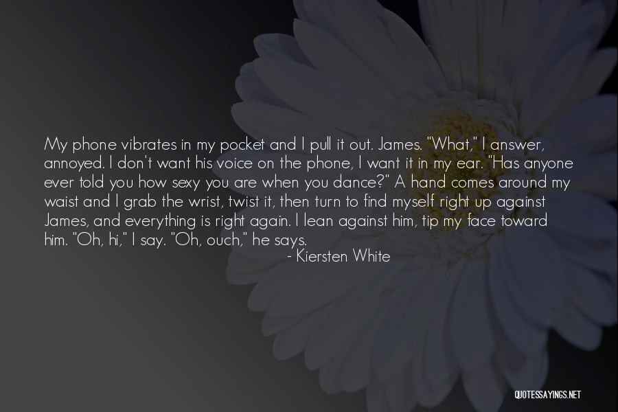 Grab My Waist Quotes By Kiersten White