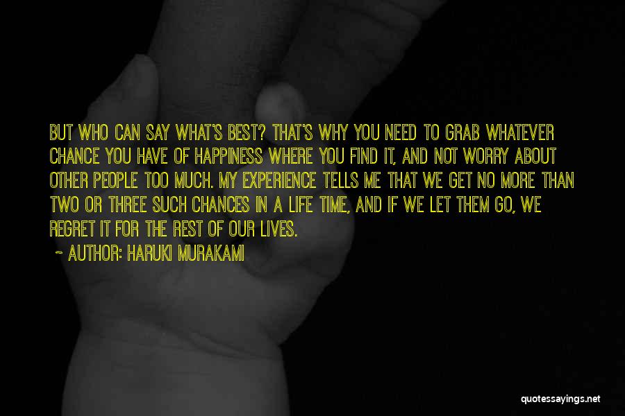 Grab The Chance Quotes By Haruki Murakami