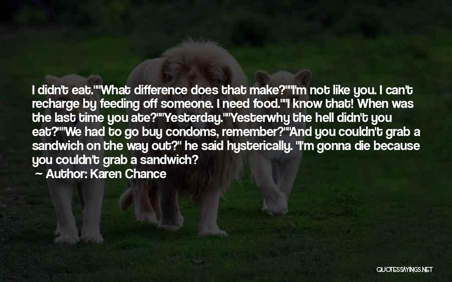 Grab The Chance Quotes By Karen Chance