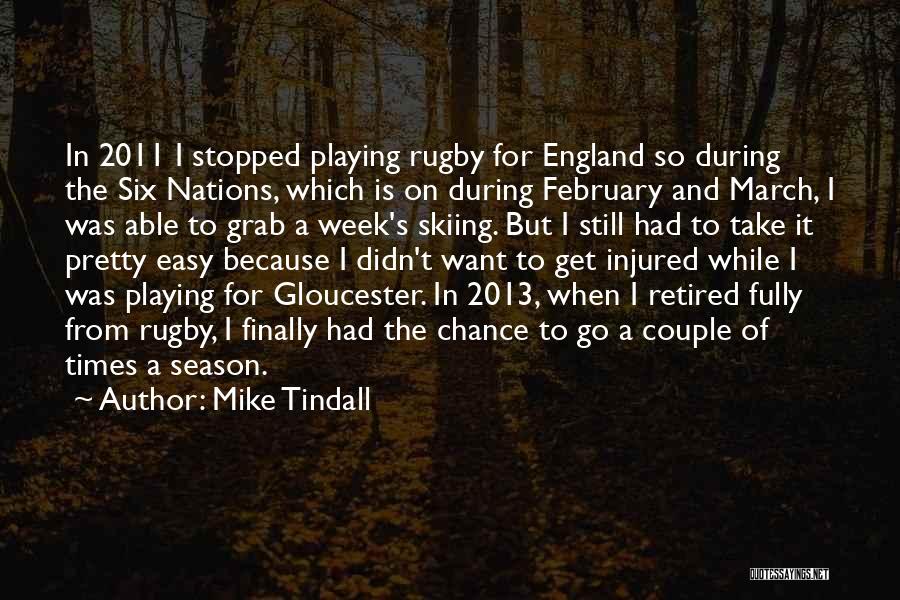 Grab The Chance Quotes By Mike Tindall