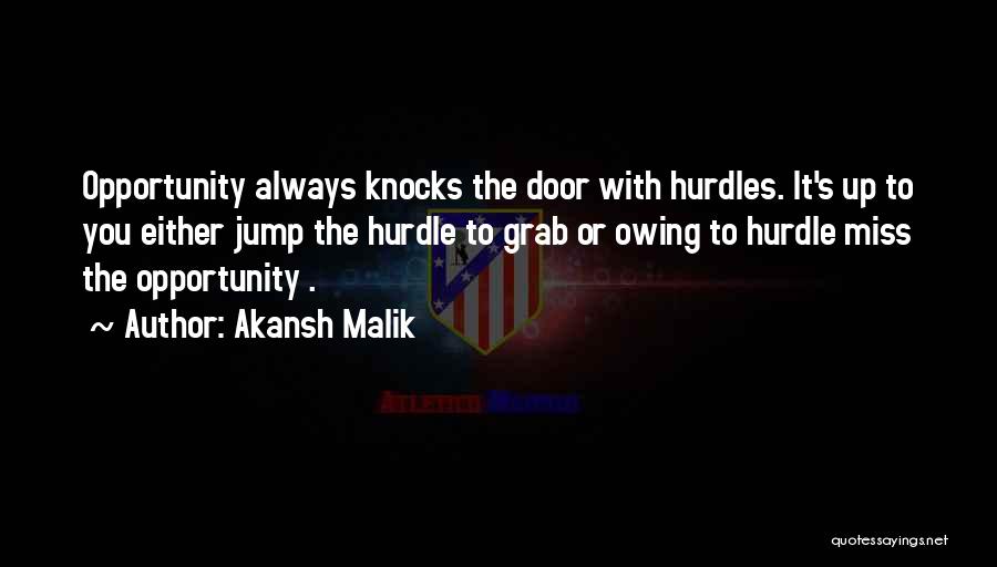 Grab The Opportunity Quotes By Akansh Malik