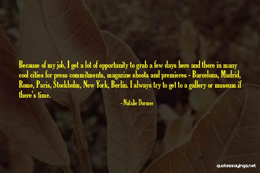 Grab The Opportunity Quotes By Natalie Dormer Grab The Opportunity Quotes By Natalie Dormer