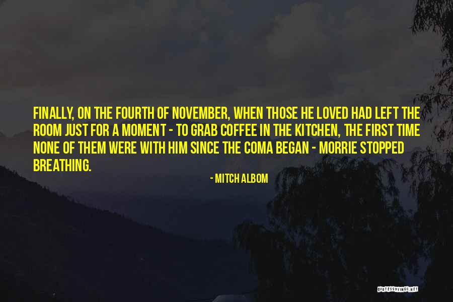 Grab Your Coffee Quotes By Mitch Albom Grab Your Coffee Quotes By Mitch Albom