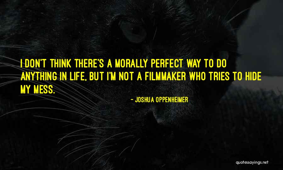 Grabar Fish Quotes By Joshua Oppenheimer Grabar Fish Quotes By Joshua Oppenheimer