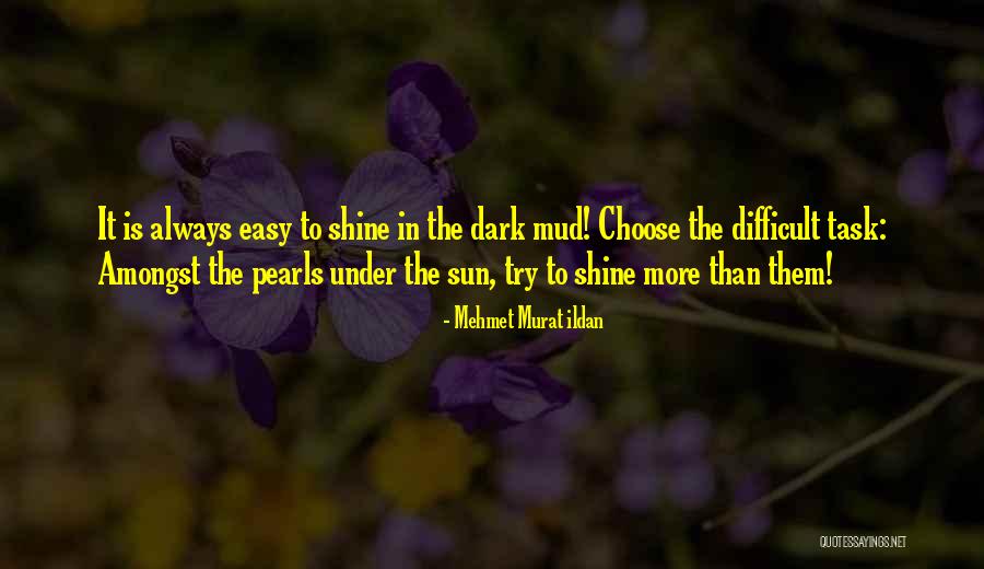Grabato Dias Quotes By Mehmet Murat Ildan Grabato Dias Quotes By Mehmet Murat Ildan