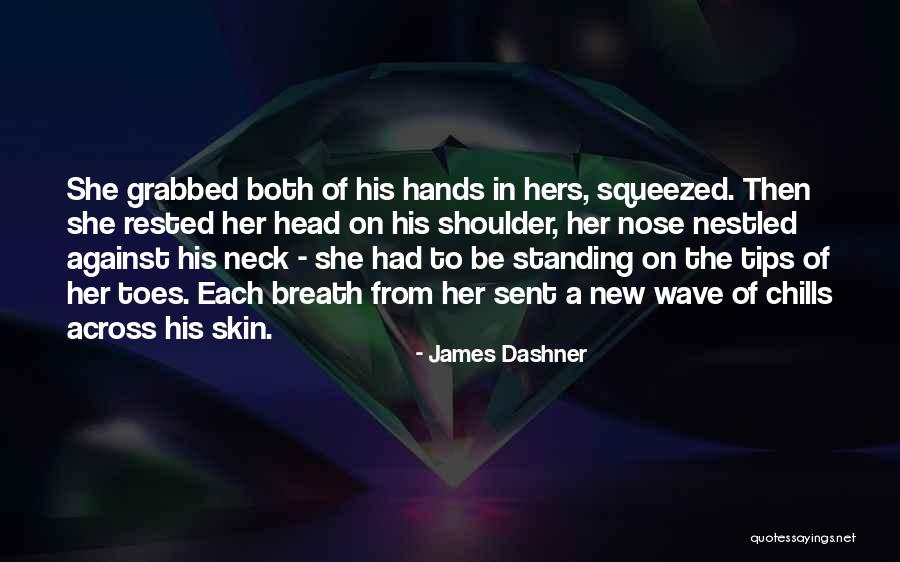 Grabbed By The Neck Quotes By James Dashner Grabbed By The Neck Quotes By James Dashner