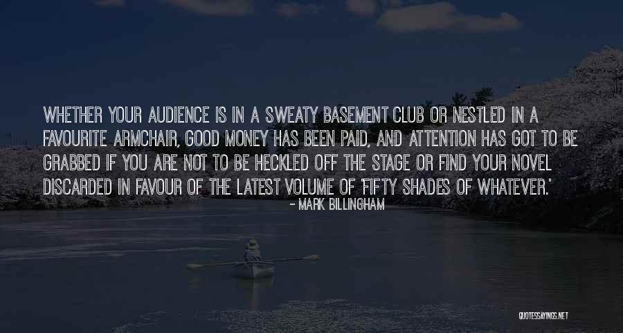 Grabbed My Attention Quotes By Mark Billingham Grabbed My Attention Quotes By Mark Billingham