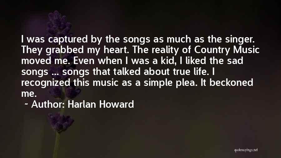 Grabbed Quotes By Harlan Howard