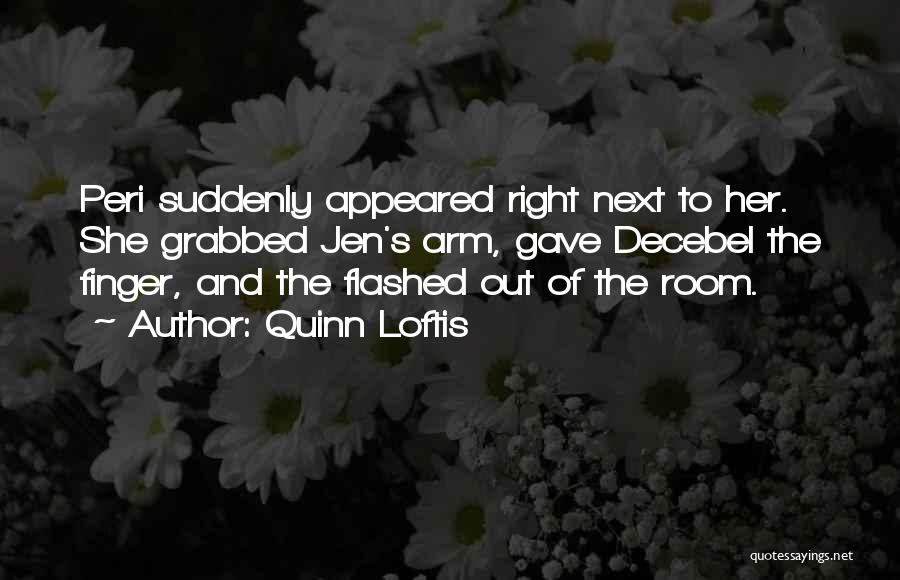 Grabbed Quotes By Quinn Loftis