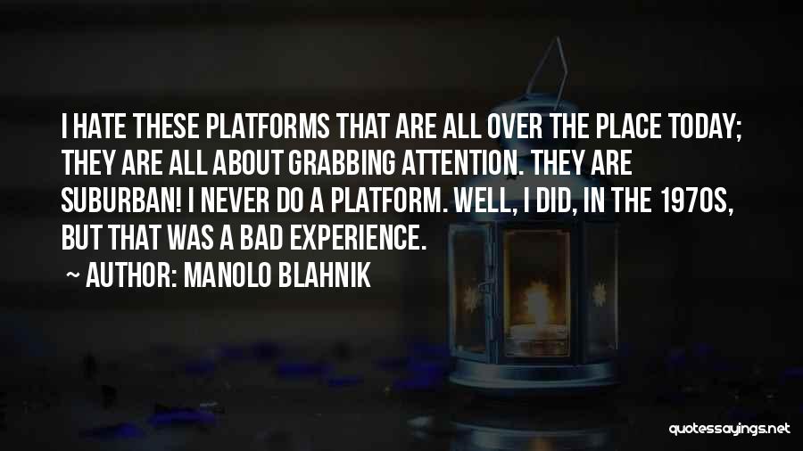 Grabbing Attention Quotes By Manolo Blahnik