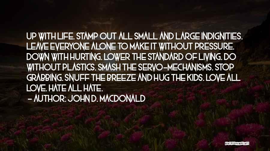 Grabbing Life Quotes By John D. MacDonald