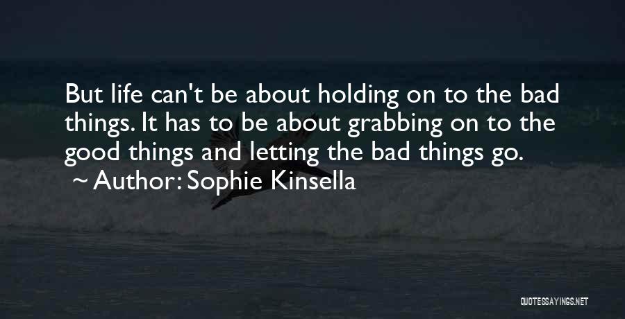 Grabbing Life Quotes By Sophie Kinsella