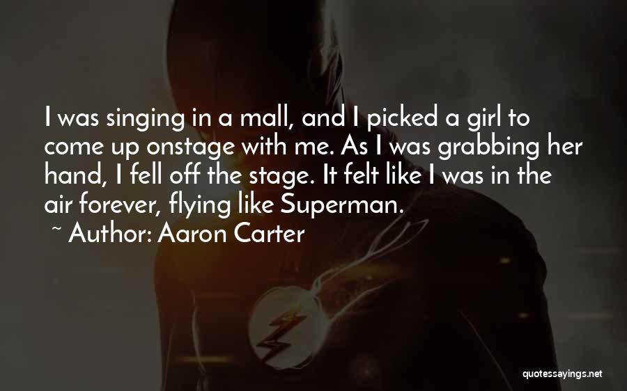 Grabbing Quotes By Aaron Carter