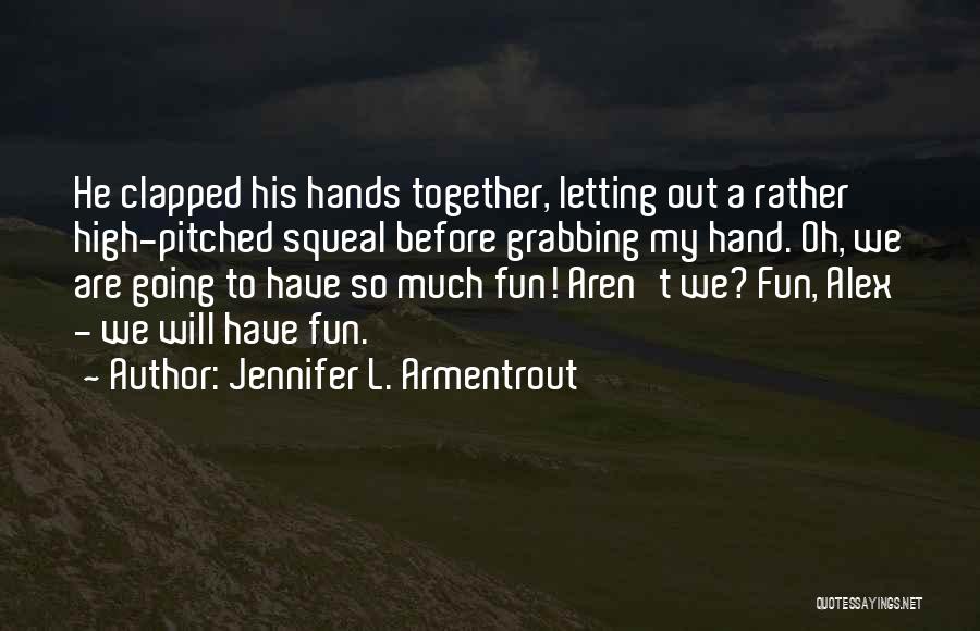 Grabbing Quotes By Jennifer L. Armentrout