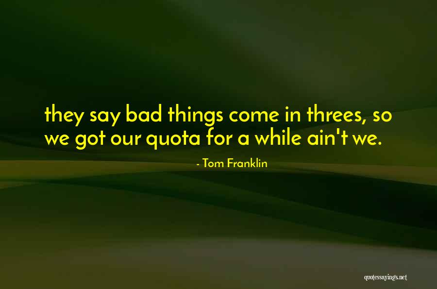 Grabenhorst Grading Quotes By Tom Franklin Grabenhorst Grading Quotes By Tom Franklin