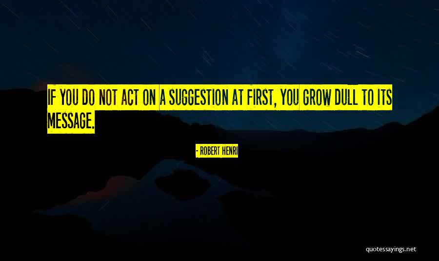 Grabovci Postanski Quotes By Robert Henri Grabovci Postanski Quotes By Robert Henri