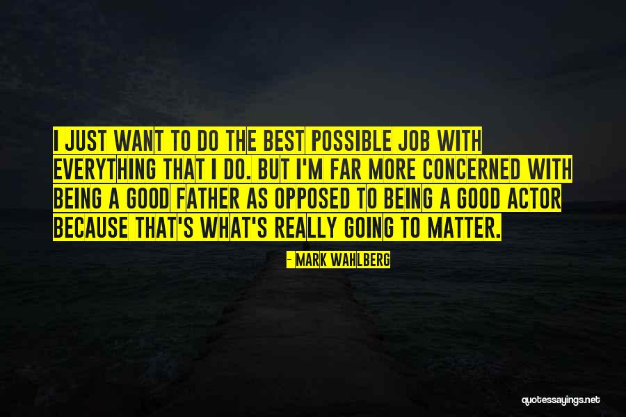 Gracas Pai Quotes By Mark Wahlberg Gracas Pai Quotes By Mark Wahlberg
