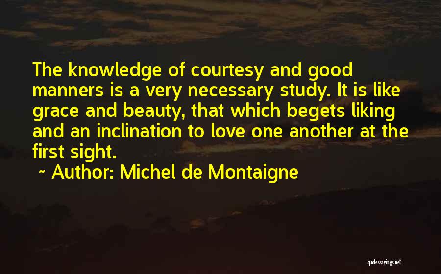 Grace And Courtesy Quotes By Michel De Montaigne