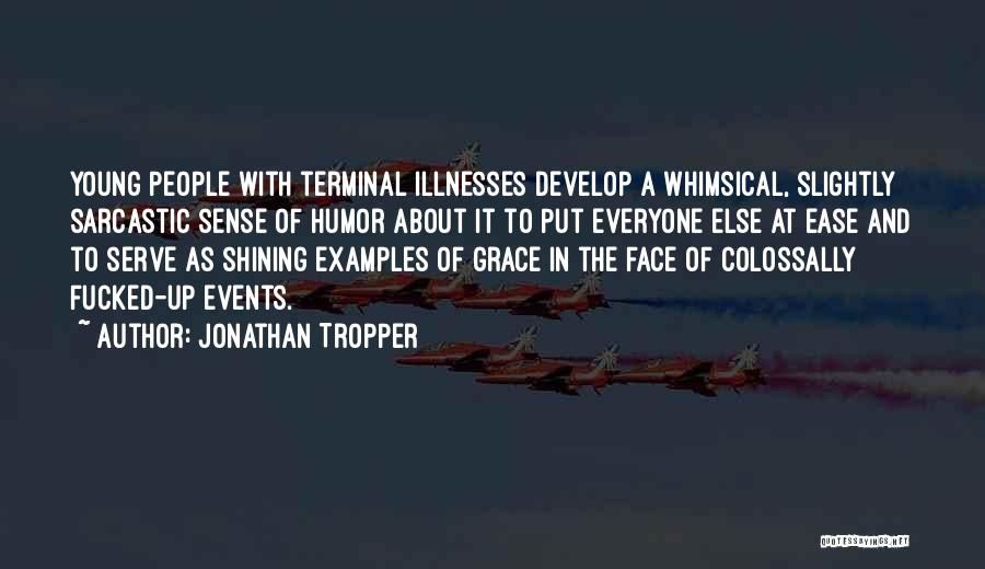 Grace And Ease Quotes By Jonathan Tropper