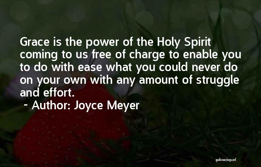 Grace And Ease Quotes By Joyce Meyer