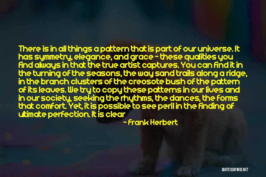 Grace And Elegance Quotes By Frank Herbert Grace And Elegance Quotes By Frank Herbert