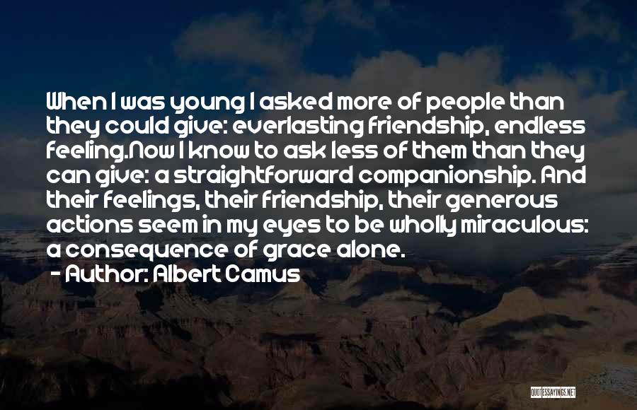 Grace And Friendship Quotes By Albert Camus