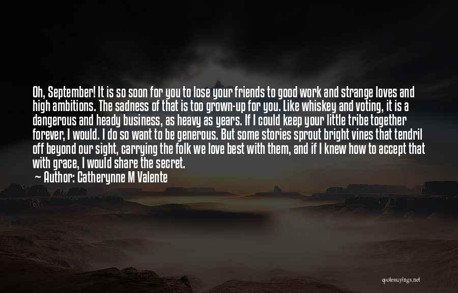 Grace And Friendship Quotes By Catherynne M Valente