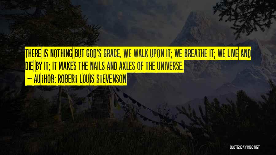 Grace And Friendship Quotes By Robert Louis Stevenson